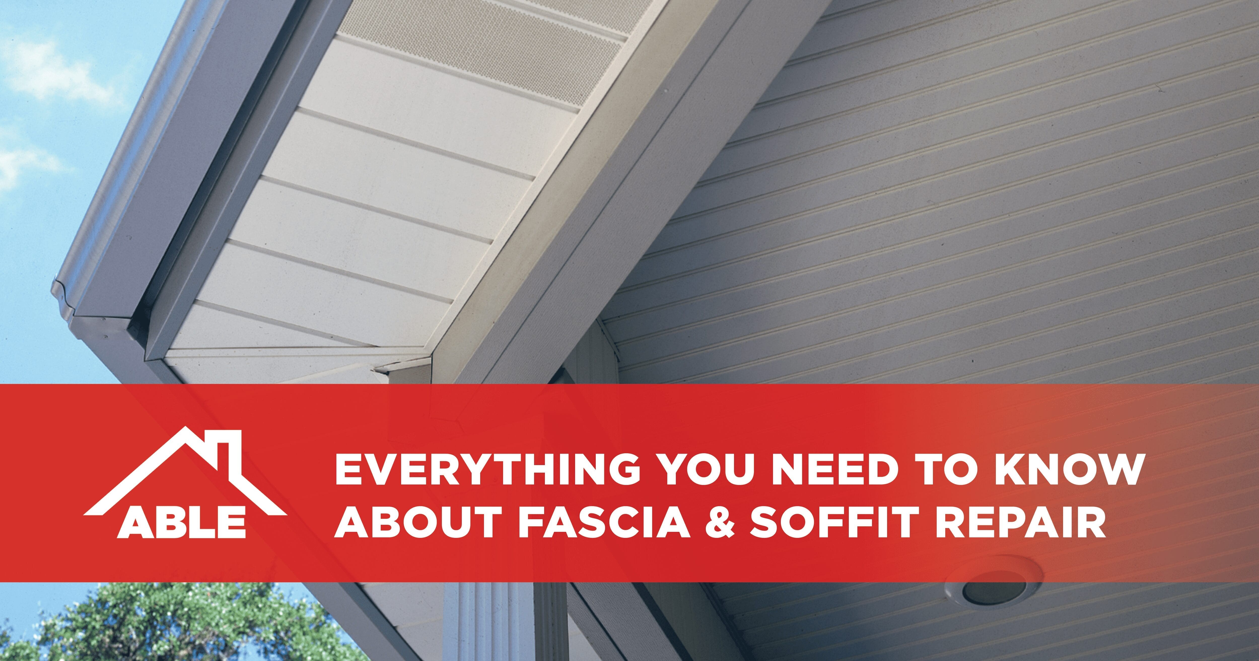 Everything you need to know about fascia and soffit repair