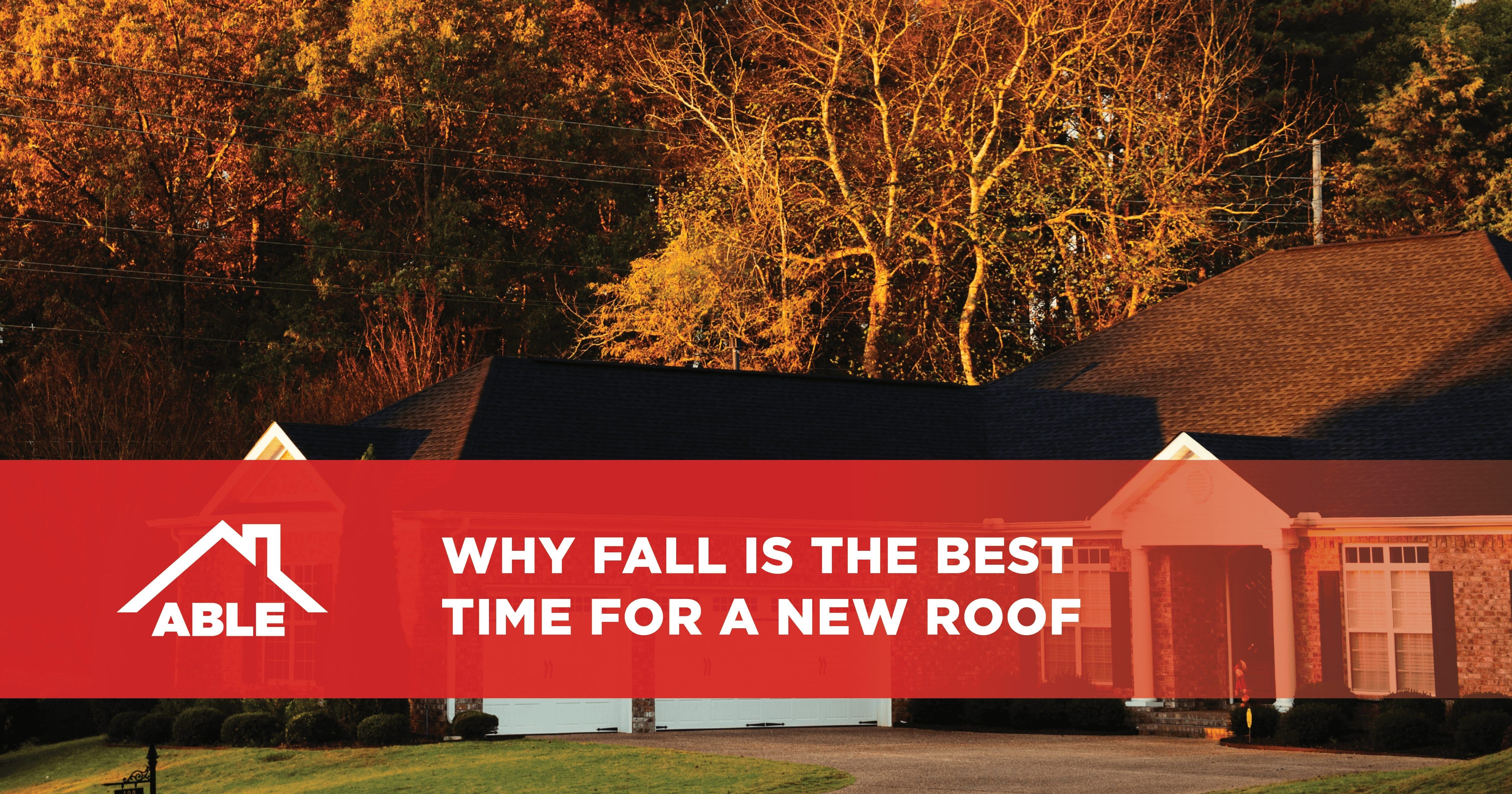 Why fall is the best time for a new roof
