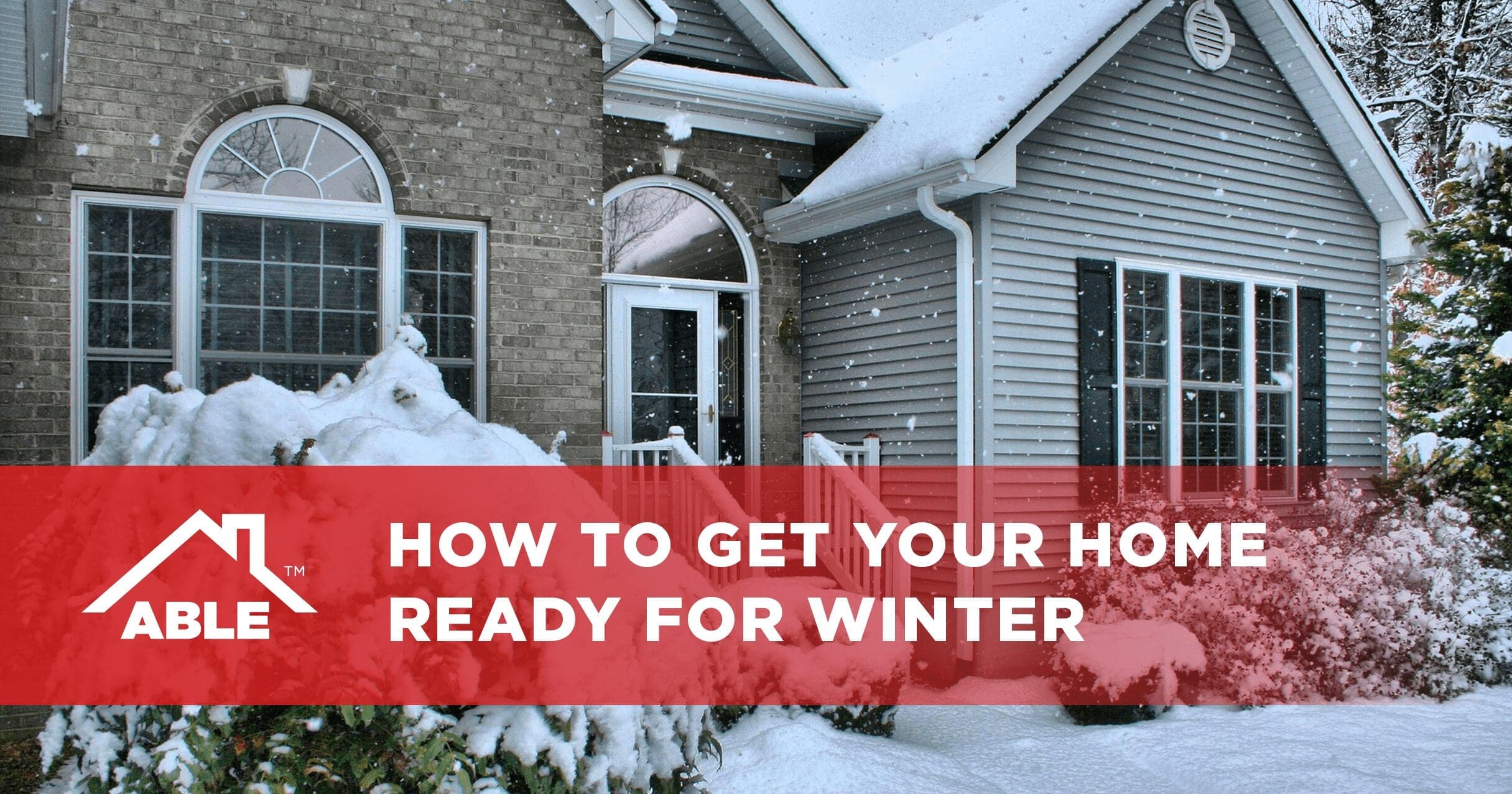 How to Get Your Home Ready for Winter
