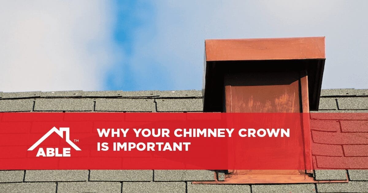 Why Your Chimney Crown is Important to the Health of Your Roof